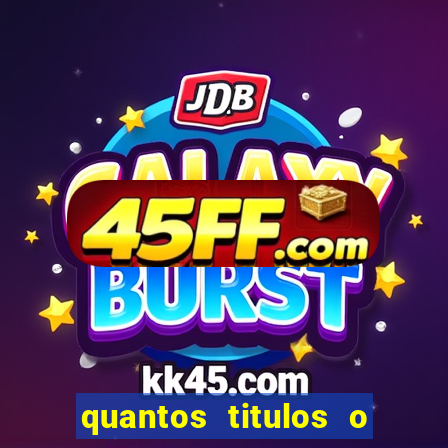 quantos titulos o flamengo tem